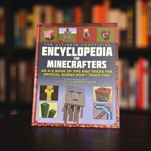 The Ultimate Unofficial Encyclopedia For Minecrafters A-Z Book Of Tips & Tricks